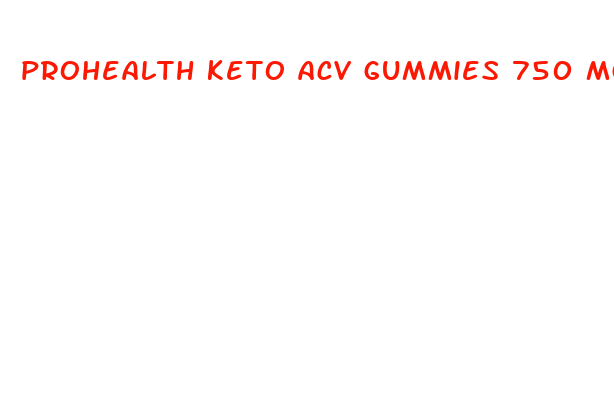 prohealth keto acv gummies 750 mg