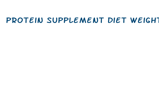 protein supplement diet weight loss