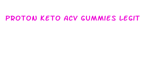 proton keto acv gummies legit