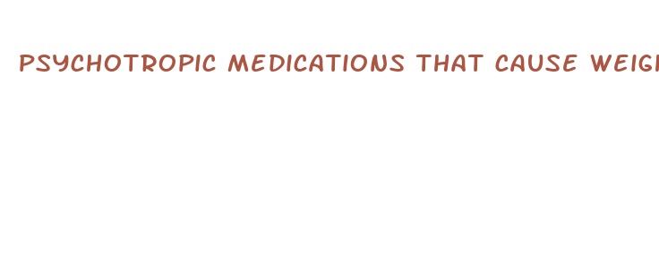 psychotropic medications that cause weight loss