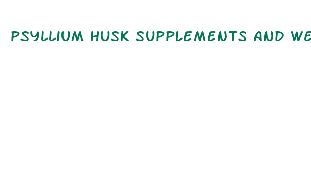 psyllium husk supplements and weight loss