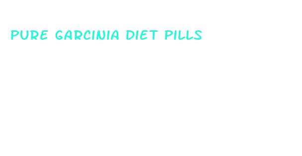 pure garcinia diet pills