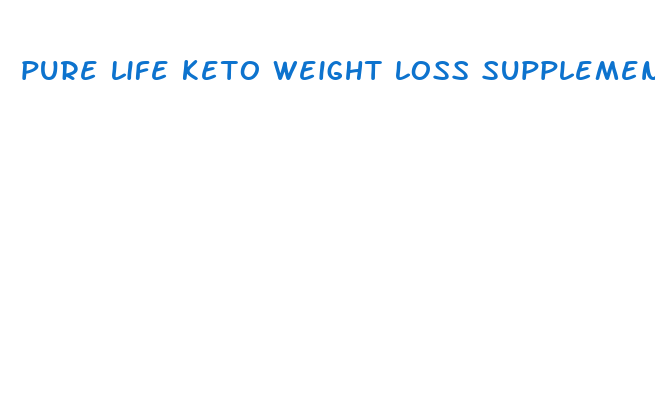 pure life keto weight loss supplement