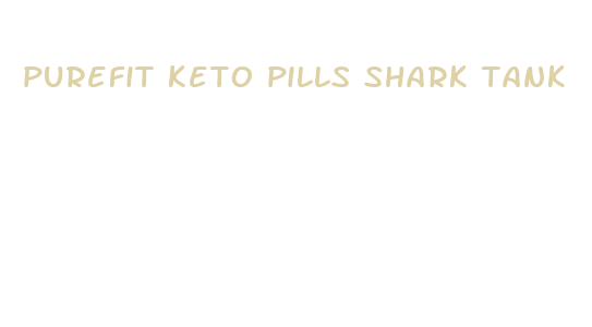 purefit keto pills shark tank