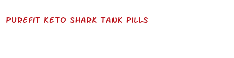 purefit keto shark tank pills