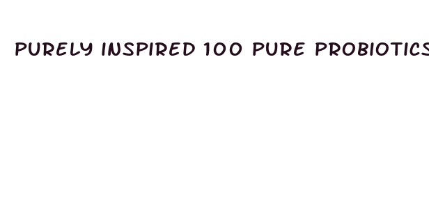 purely inspired 100 pure probiotics weight loss diet dietary supplement