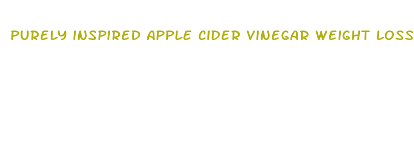 purely inspired apple cider vinegar weight loss pills