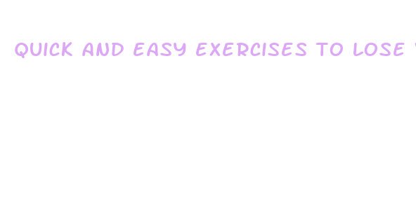 quick and easy exercises to lose weight fast