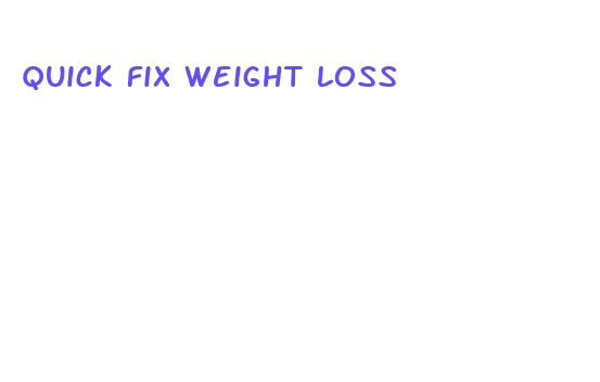 quick fix weight loss