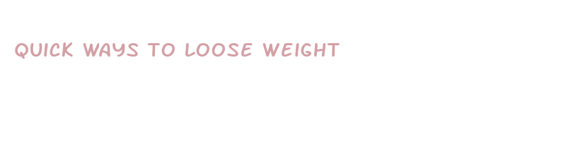 quick ways to loose weight