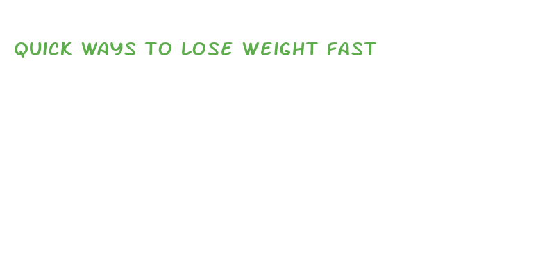 quick ways to lose weight fast