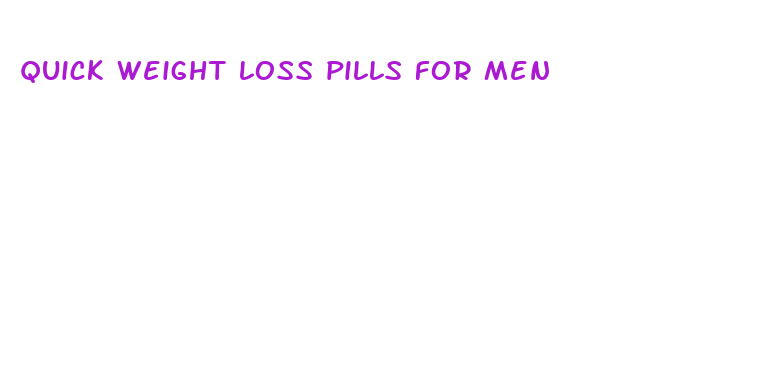 quick weight loss pills for men