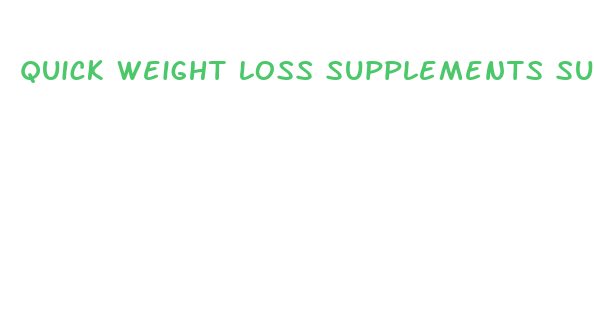 quick weight loss supplements substitute