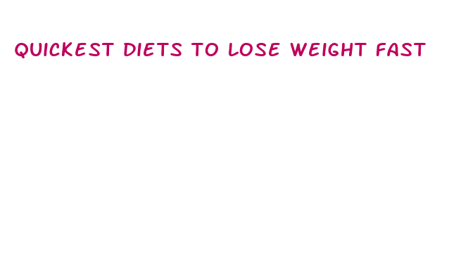 quickest diets to lose weight fast