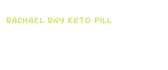 rachael ray keto pill