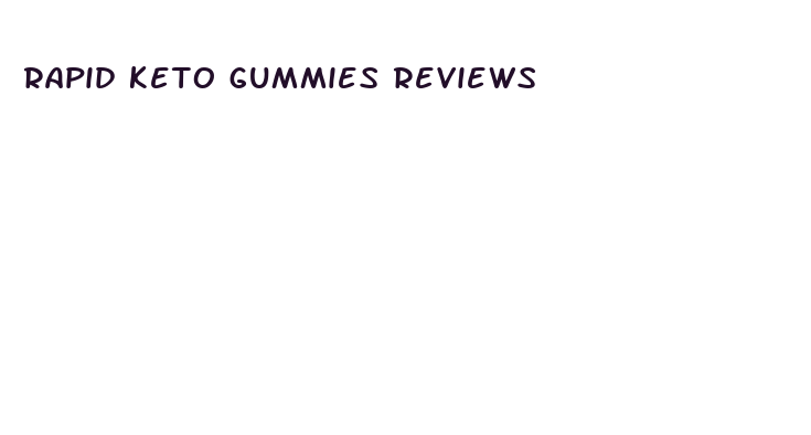 rapid keto gummies reviews