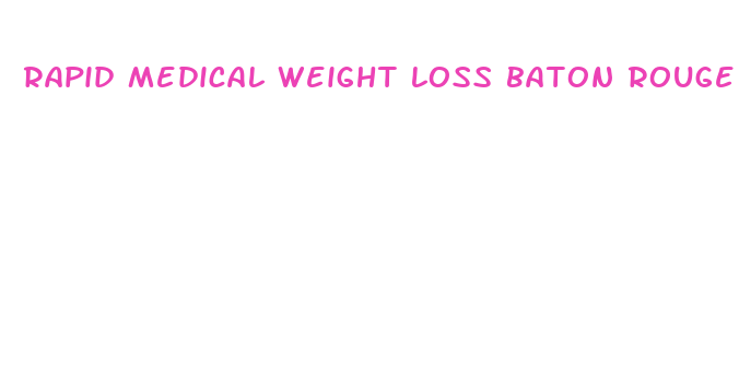 rapid medical weight loss baton rouge