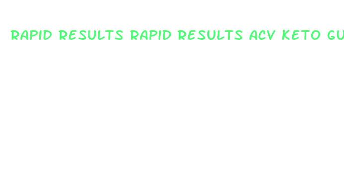 rapid results rapid results acv keto gummies reviews