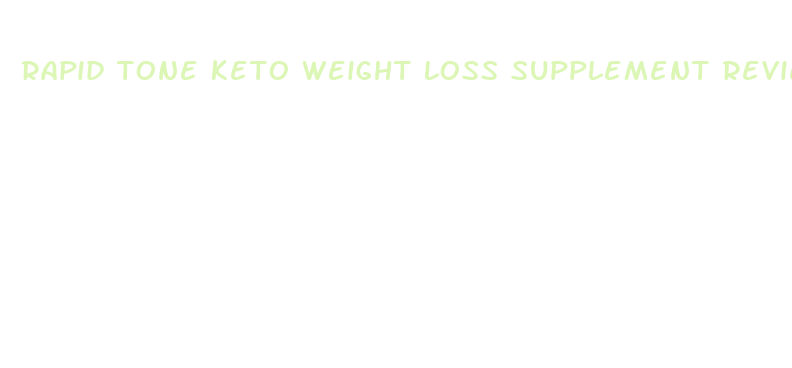 rapid tone keto weight loss supplement review