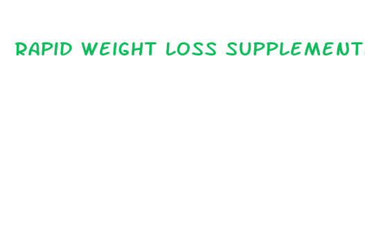 rapid weight loss supplements reviews