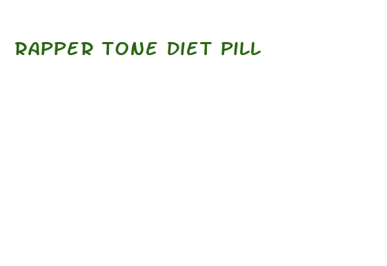 rapper tone diet pill