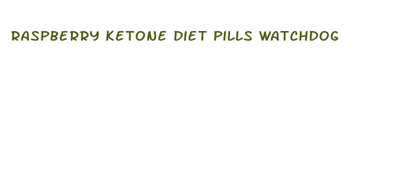 raspberry ketone diet pills watchdog