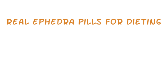 real ephedra pills for dieting