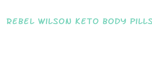 rebel wilson keto body pills