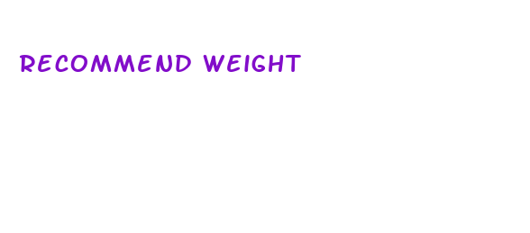 recommend weight