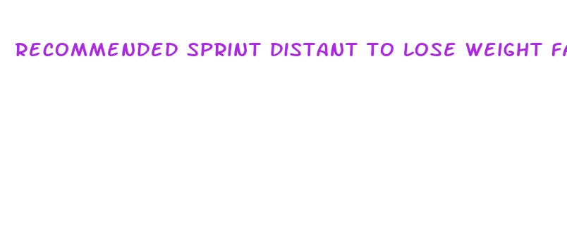 recommended sprint distant to lose weight fast