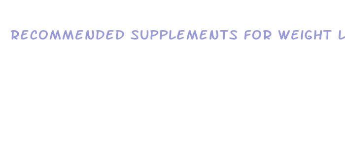 recommended supplements for weight loss and muscle gain