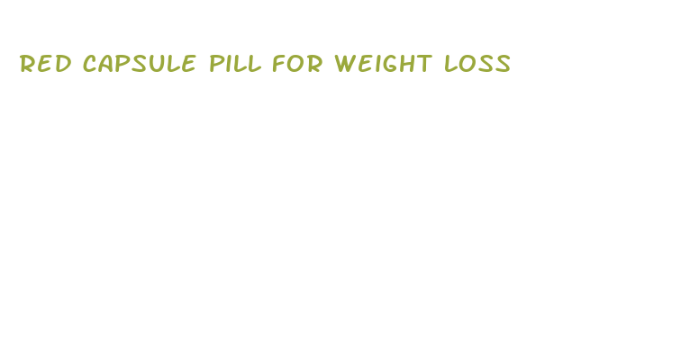 red capsule pill for weight loss