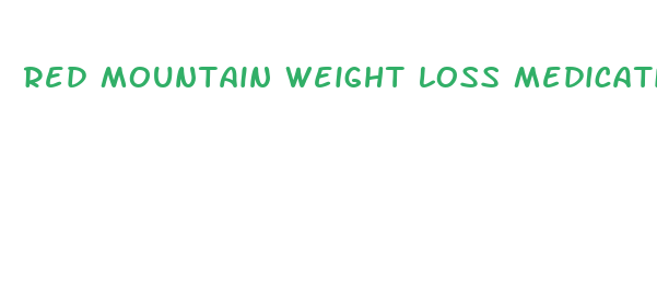 red mountain weight loss medication