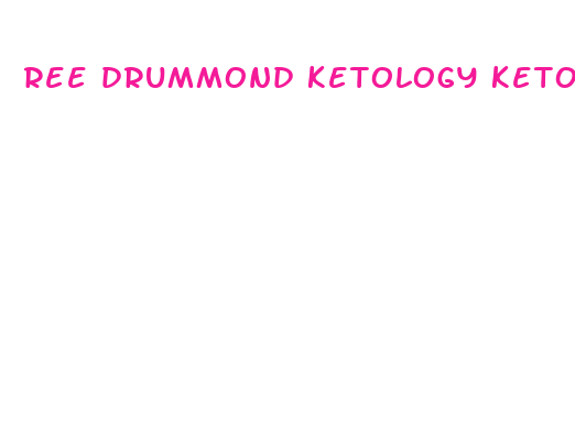 ree drummond ketology keto gummies