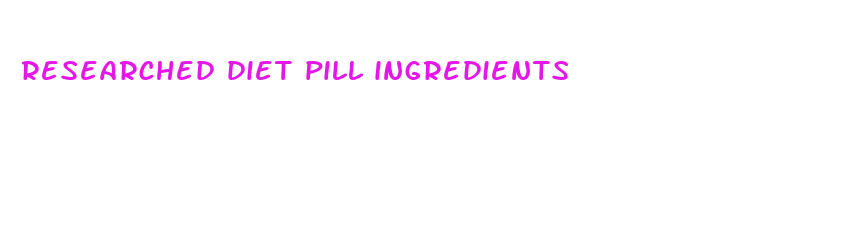 researched diet pill ingredients