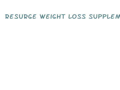 resurge weight loss supplement reviews