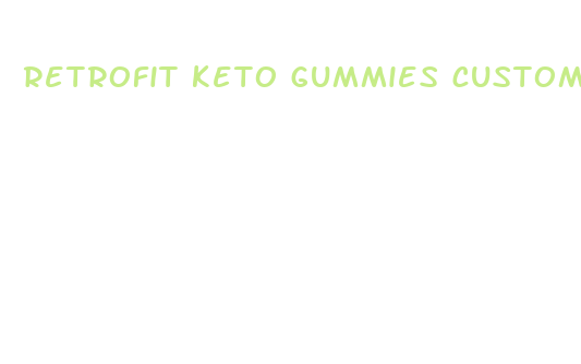 retrofit keto gummies customer service number