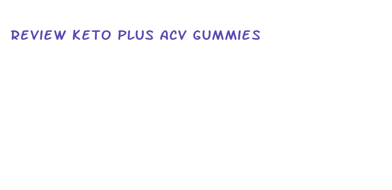 review keto plus acv gummies