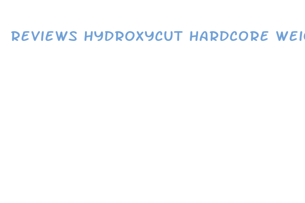 reviews hydroxycut hardcore weight loss supplements