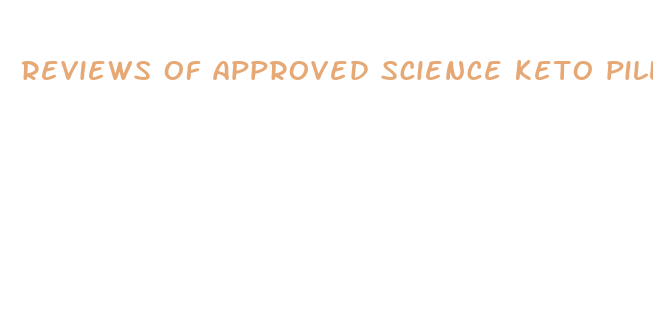 reviews of approved science keto pills