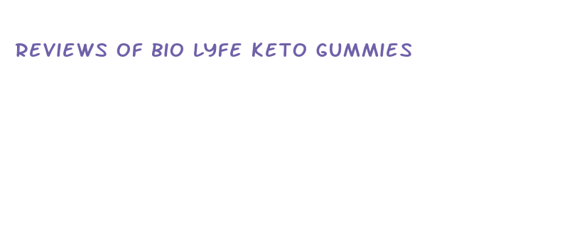 reviews of bio lyfe keto gummies