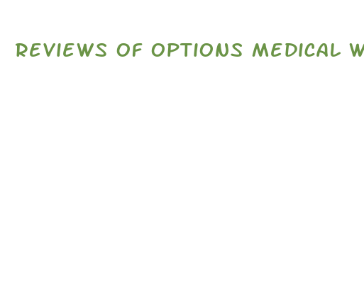 reviews of options medical weight loss