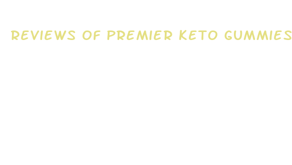 reviews of premier keto gummies