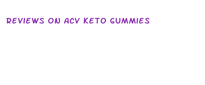 reviews on acv keto gummies