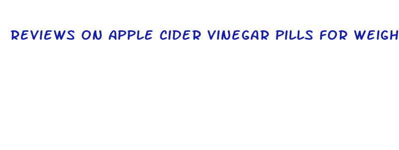 reviews on apple cider vinegar pills for weight loss