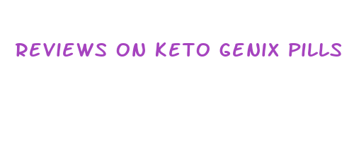 reviews on keto genix pills