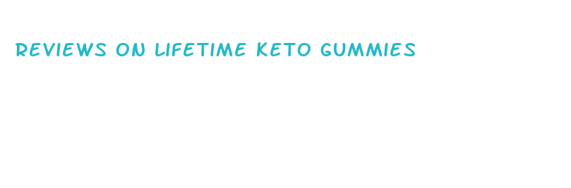 reviews on lifetime keto gummies