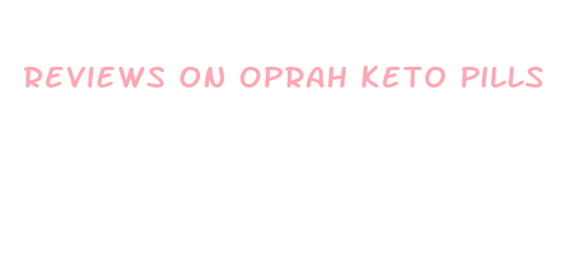 reviews on oprah keto pills