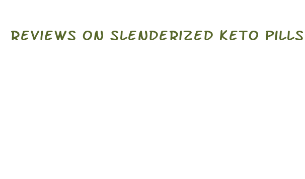 reviews on slenderized keto pills