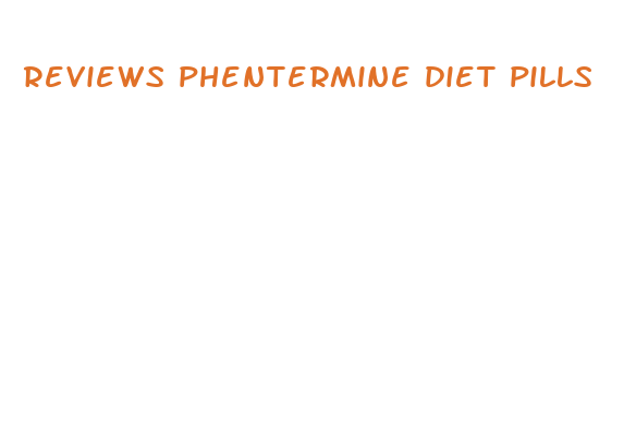 reviews phentermine diet pills